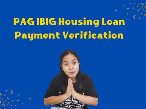 pag ibig housing loan payment verification|Iba pa.
